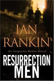 Resurrection men. : an Inspector Rebus novel/