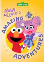 Sesame Street: Abby &amp; Elmo's Amazing Adventures