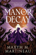 Manor of decay. : a novel