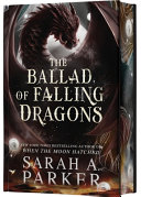 The ballad of falling dragons. : the moonfall series ii