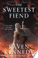 The sweetest fiend. : a played by the piper novel