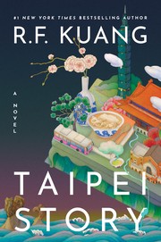 Taipei story : a novel by Kuang, R. F.