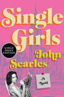 Single girls : a novel by Searles, John