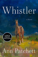 Whistler : a novel