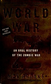 World War Z : an oral history of the zombie war