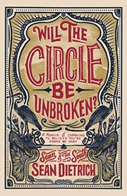 Will the circle be unbroken : a memoir of learning to believe you're gonna be okay by Dietrich, Sean (Book)