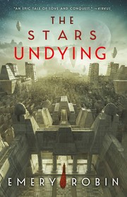 The stars undying. by Robin, Emery (Book)