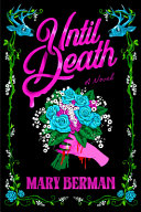 Until death : a novel by Berman, Mary