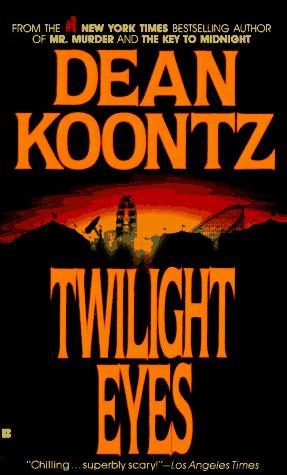 Twilight eyes by Koontz, Dean R.
