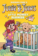 Junie B. Jones and a little monkey business. : the graphic novel by Venable, Colleen A. F.