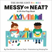 Messy or Neat? : a Lift-The-Flap Book