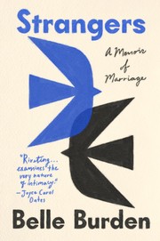 Strangers : a memoir of marriage by Burden, Belle (Book)
