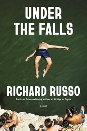 Under the falls : a novel by Russo, Richard