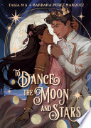 To dance the moon and stars by Tasia M. S.