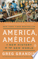 America, America : a new history of the new world by Grandin, Greg (Book)