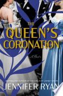 The queen's coronation : a novel by Ryan, Jennifer (Book)