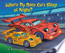 Where do race cars sleep at night? by Sayres, Brianna Caplan (Book)