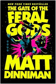 The gate of the feral gods. : a novel by Dinniman, Matt