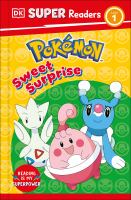 DK Super Readers Level 1 Pok&eacute;mon Sweet Surprise!