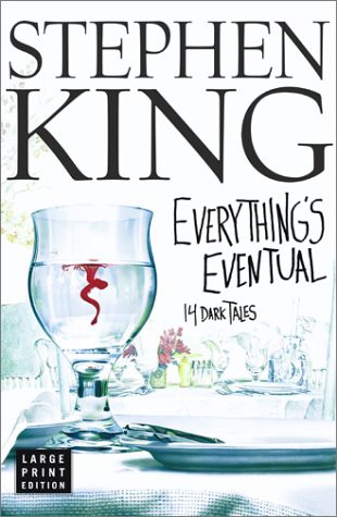 Everything's eventual : 14 dark tales by King, Stephen