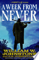 A week from never. by Johnstone, William W.
