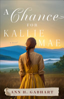A chance for Kallie Mae : a novel