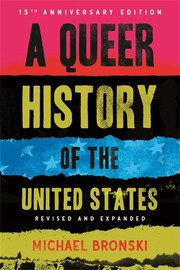 A queer history of the United States by Bronski, Michael (Book)