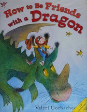 How to be friends with a dragon