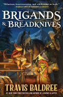 Brigands &amp; breadknives.