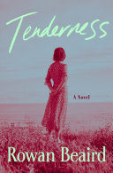 Tenderness : a novel