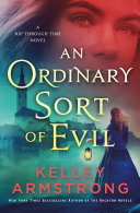 An ordinary sort of evil. : a rip through time novel