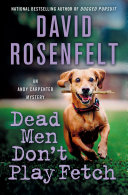 Dead men don't play fetch.