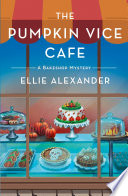 The Pumpkin Vice Cafe. : a bakeshop mystery