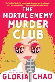 The Mortal Enemy Murder Club. by Chao, Gloria
