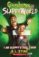 I am Slappy&#039;s evil twin