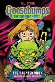 Goosebumps, the graphic novel : the haunted mask by Stine, R. L. (Book)