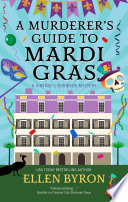 A murderer's guide to Mardi Gras. by Byron, Ellen (Book)