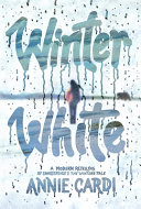 Winter white : a modern retelling of Shakespeare's The winter's tale by Cardi, Annie (Book)