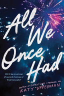All we once had by Upperman, Katy (Book)