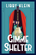 Gimme shelter. by Klein, Libby (Book)