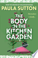 The body in the kitchen garden.