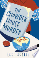The Chowder House murder. by Hollis, Lee