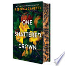 One shattered crown. by Zanetti, Rebecca