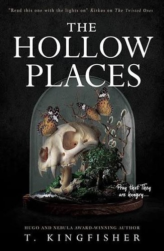 The hollow places : a novel by Kingfisher, T.