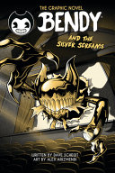 Bendy and the silver screams. by Scheidt, Dave (Book)