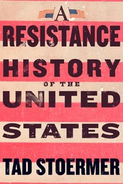 A resistance history of the United States by Stoermer, Tad (Book)