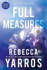 Full measures. by Yarros, Rebecca (Book)