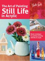Art of Painting Still Life in Acrylic by Varvara Harmon (Book)