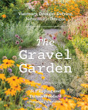The gravel garden : visionary, drought-defying, naturalistic designs by Epping, Jeff (Book)
