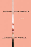 Attention-seeking behavior : a novel